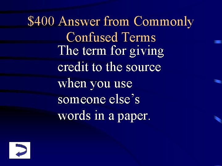 $400 Answer from Commonly Confused Terms The term for giving credit to the source