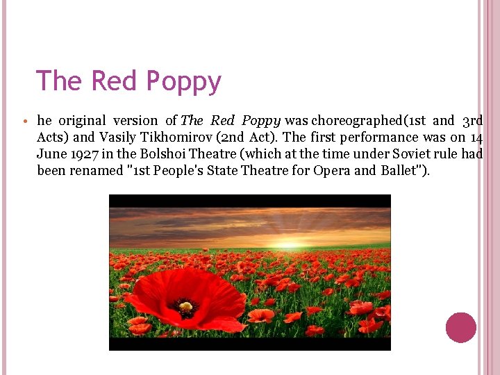 The Red Poppy • he original version of The Red Poppy was choreographed(1 st