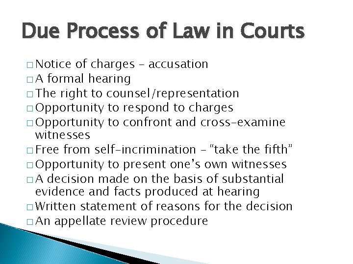 Due Process of Law in Courts � Notice of charges – accusation � A