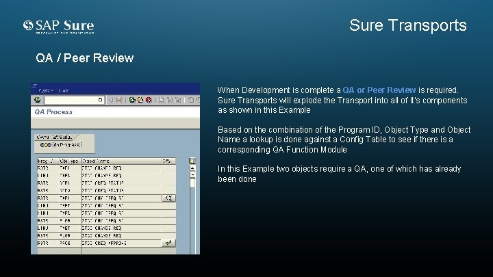 Sure Transports QA / Peer Review When Development is complete a QA or Peer