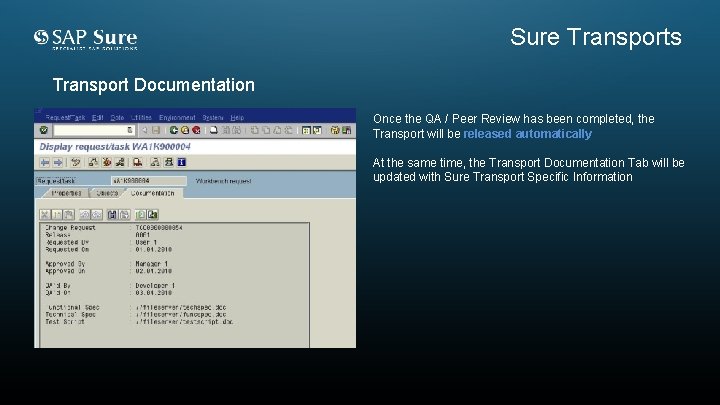 Sure Transports Transport Documentation Once the QA / Peer Review has been completed, the