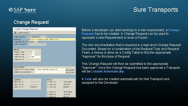 Sure Transports Change Request Before a developer can start working on a new requirement,