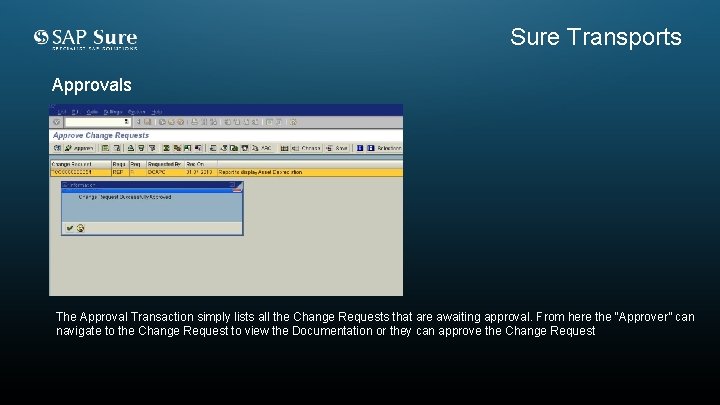 Sure Transports Approvals The Approval Transaction simply lists all the Change Requests that are