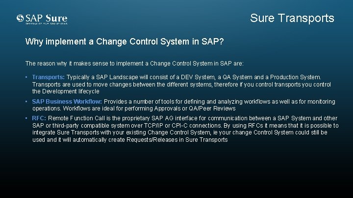 Sure Transports Why implement a Change Control System in SAP? The reason why it