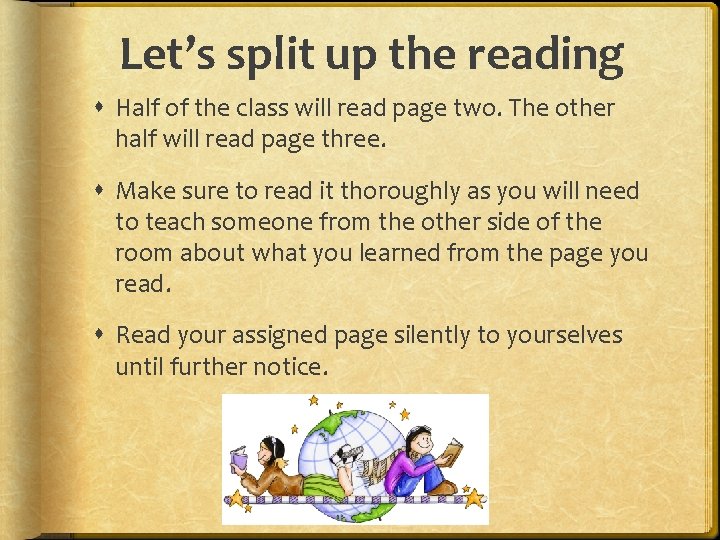 Let’s split up the reading Half of the class will read page two. The