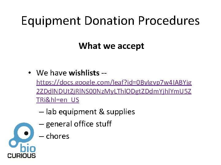 Equipment Donation Procedures What we accept • We have wishlists -- https: //docs. google.