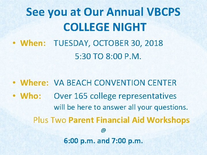 See you at Our Annual VBCPS COLLEGE NIGHT • When: TUESDAY, OCTOBER 30, 2018