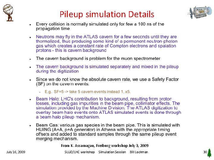Pileup simulation Details From K. Assamagan, Freiburg workshop July 3, 2009 July 16, 2009