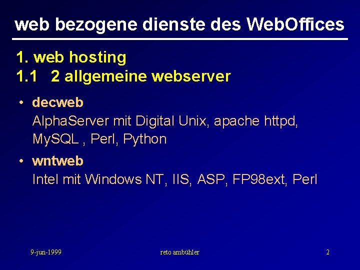 web bezogene dienste des Web. Offices 1. web hosting 1. 1 2 allgemeine webserver