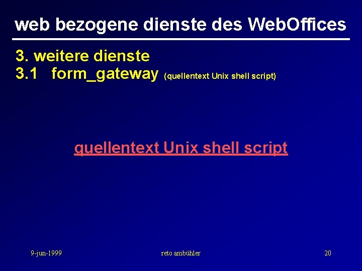 web bezogene dienste des Web. Offices 3. weitere dienste 3. 1 form_gateway (quellentext Unix