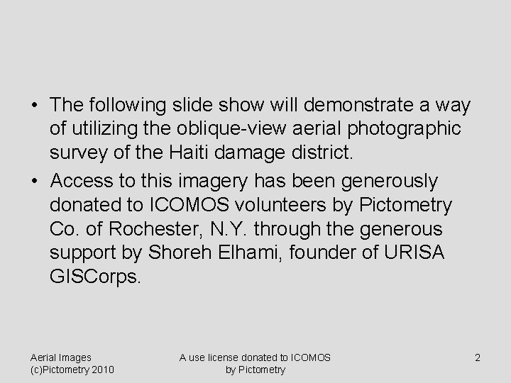  • The following slide show will demonstrate a way of utilizing the oblique-view