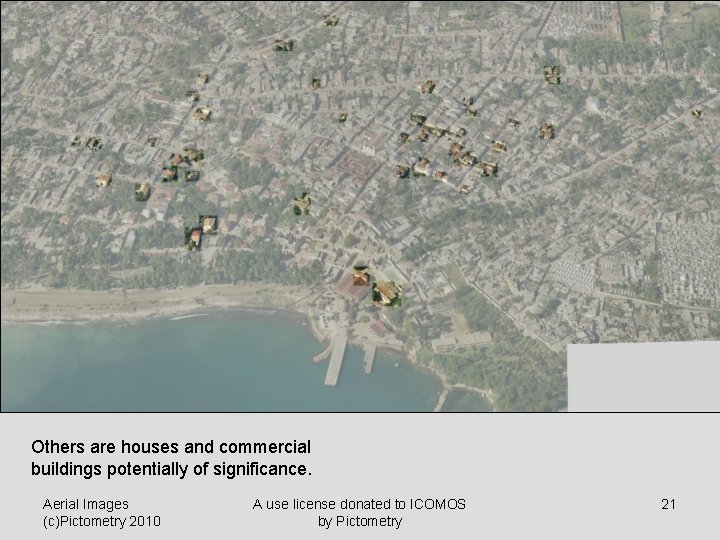 Others are houses and commercial buildings potentially of significance. Aerial Images (c)Pictometry 2010 A