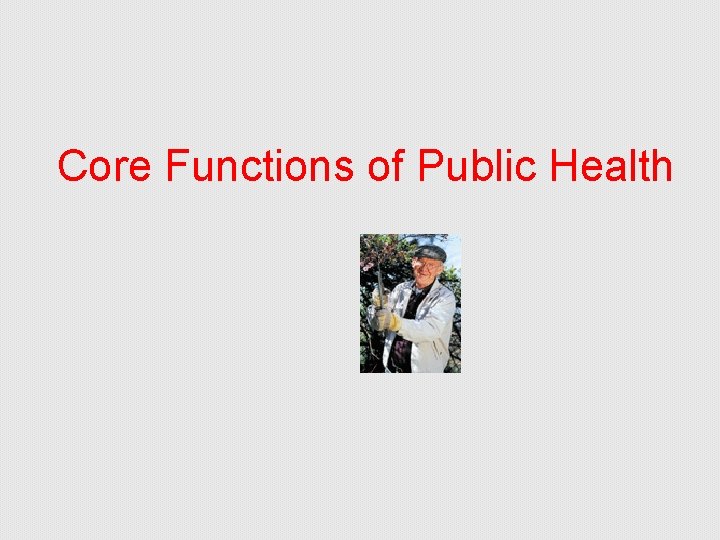 Core Functions of Public Health 