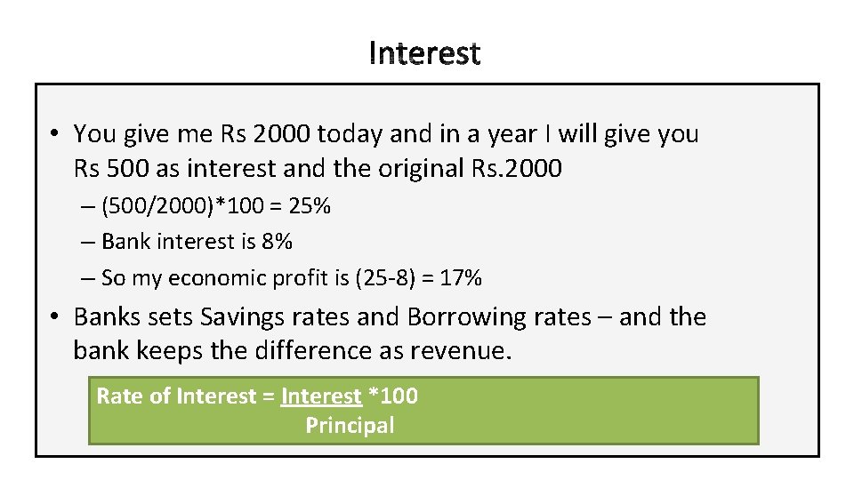  • You give me Rs 2000 today and in a year I will