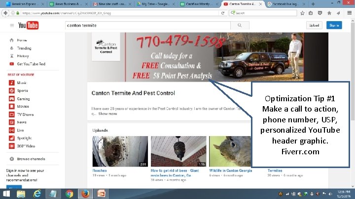 You. Tube Optimization Points Optimization Tip #1 Make a call to action, phone number,