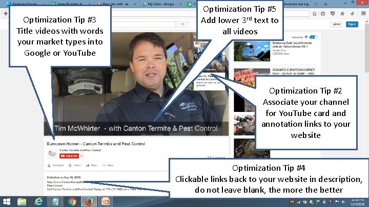 Optimization Tip #3 Title videos with words your market types into Google or You.