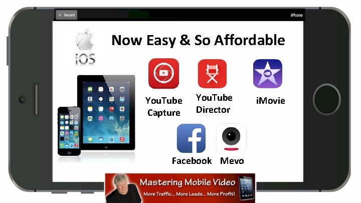 Now Easy & So Affordable You. Tube Capture You. Tube Director Facebook Mevo i.