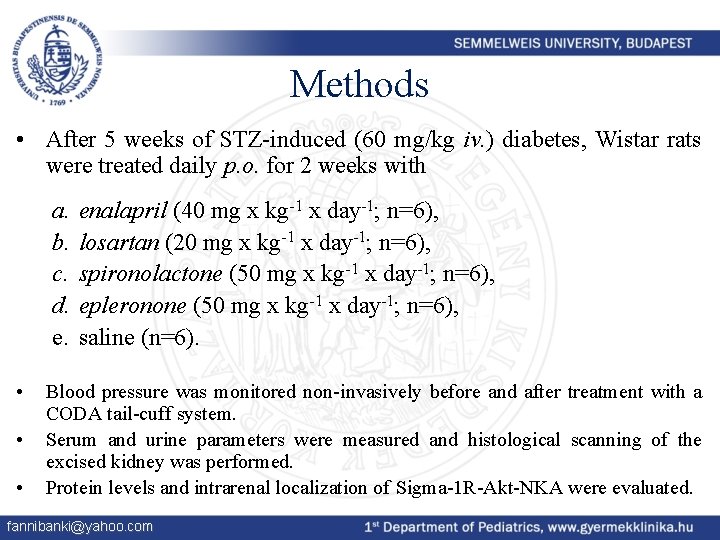 Methods • After 5 weeks of STZ-induced (60 mg/kg iv. ) diabetes, Wistar rats