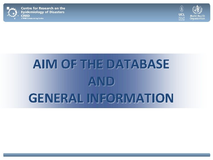AIM OF THE DATABASE AND GENERAL INFORMATION 