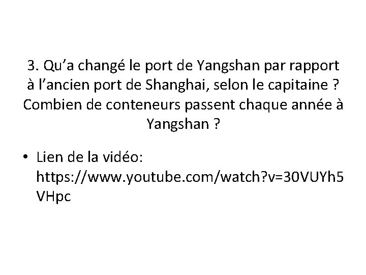 3. Qu’a changé le port de Yangshan par rapport à l’ancien port de Shanghai,