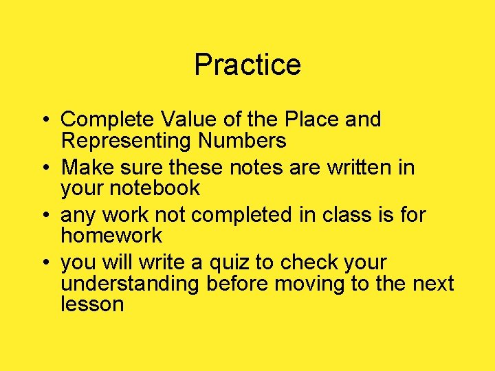 Practice • Complete Value of the Place and Representing Numbers • Make sure these