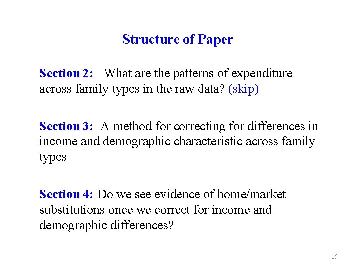 Structure of Paper Section 2: What are the patterns of expenditure across family types