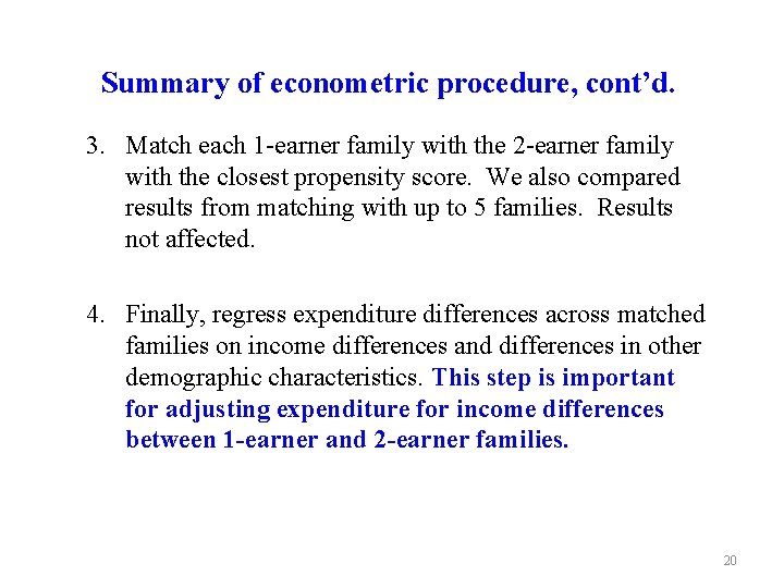 Summary of econometric procedure, cont’d. 3. Match each 1 -earner family with the 2