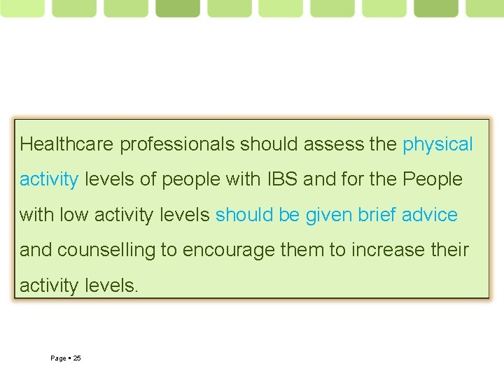Healthcare professionals should assess the physical activity levels of people with IBS and for