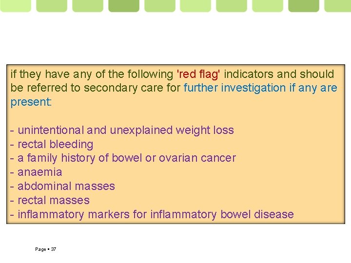 if they have any of the following 'red flag' indicators and should be referred