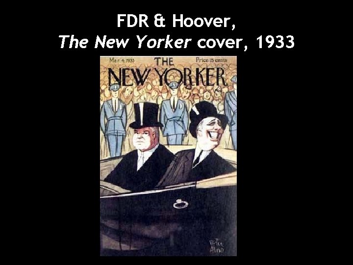 FDR & Hoover, The New Yorker cover, 1933 FDR & Hoover, The New Yorker cover, 1933