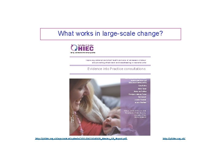 What works in large-scale change? Improving maternal and infant health and care: at admission