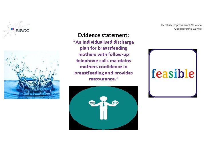 Evidence statement: “An individualised discharge plan for breastfeeding mothers with follow-up telephone calls maintains