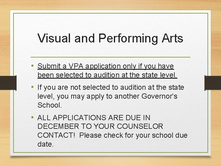 Visual and Performing Arts • Submit a VPA application only if you have been