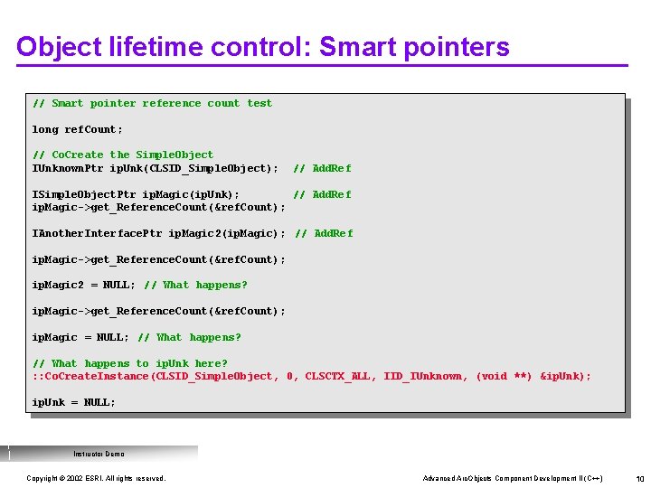 Object lifetime control: Smart pointers // Smart pointer reference count test long ref. Count;