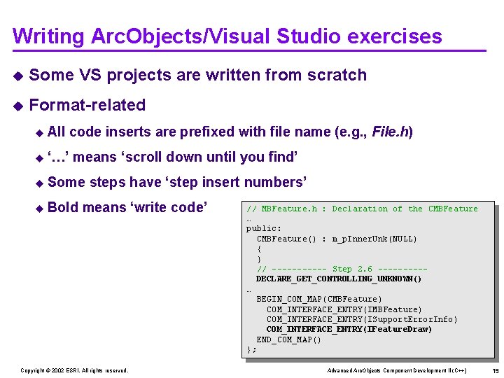 Writing Arc. Objects/Visual Studio exercises u Some VS projects are written from scratch u