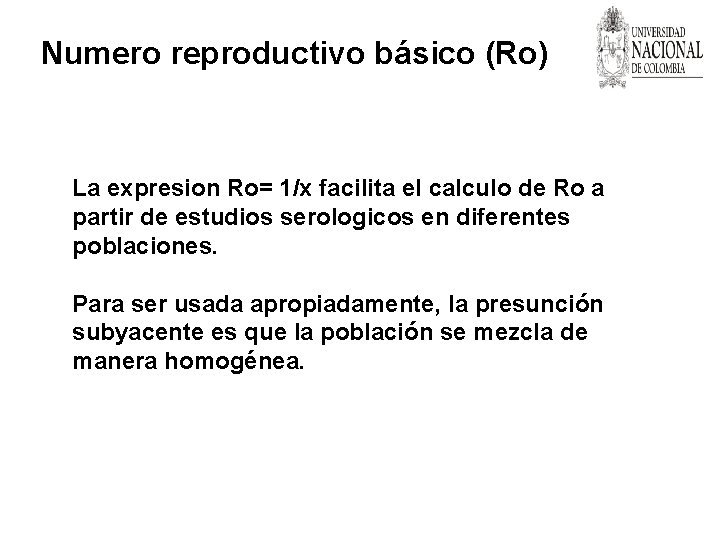 Numero reproductivo básico (Ro) La expresion Ro= 1/x facilita el calculo de Ro a