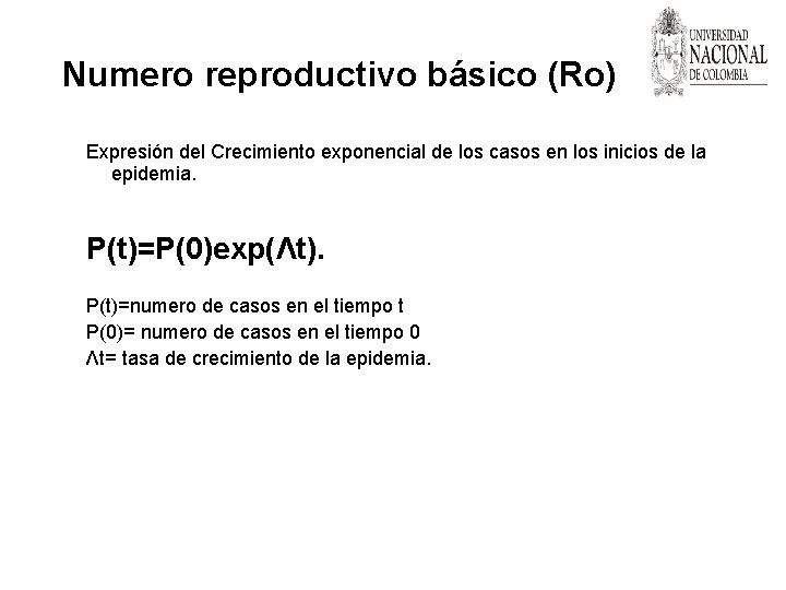 Numero reproductivo básico (Ro) Expresión del Crecimiento exponencial de los casos en los inicios