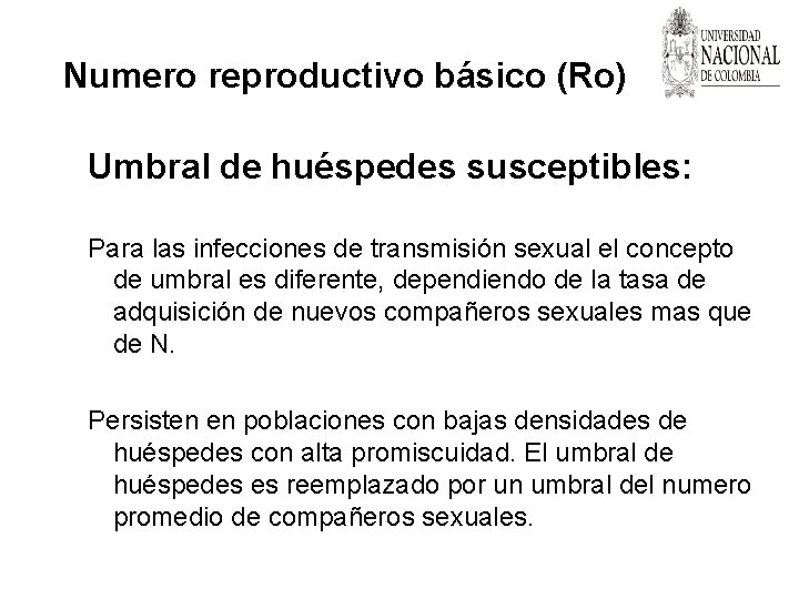 Numero reproductivo básico (Ro) Umbral de huéspedes susceptibles: Para las infecciones de transmisión sexual