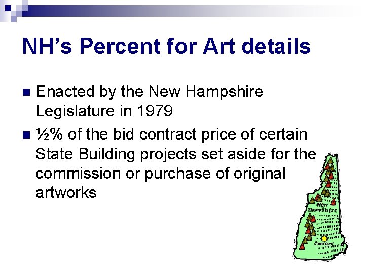 NH’s Percent for Art details Enacted by the New Hampshire Legislature in 1979 n