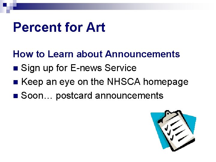 Percent for Art How to Learn about Announcements n Sign up for E-news Service