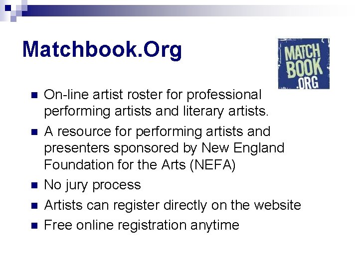 Matchbook. Org n n n On-line artist roster for professional performing artists and literary