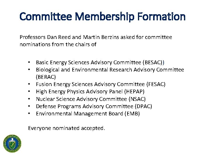 Committee Membership Formation Professors Dan Reed and Martin Berzins asked for committee nominations from