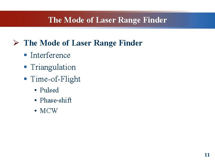 The Mode of Laser Range Finder Ø The Mode of Laser Range Finder §