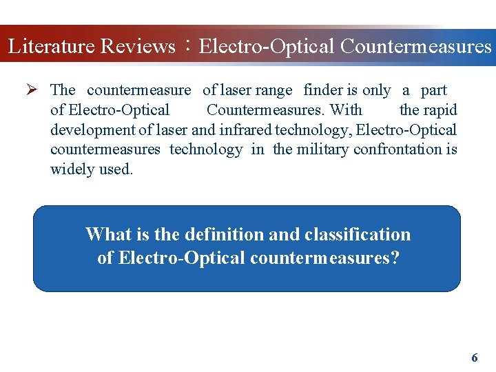 Literature Reviews：Electro-Optical Countermeasures Ø The countermeasure of laser range finder is only a part