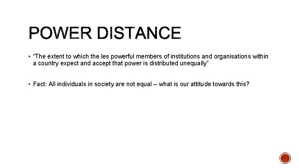 § “The extent to which the les powerful members of institutions and organisations within