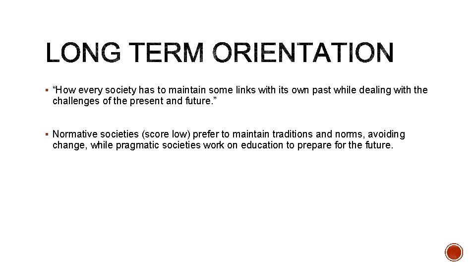 § “How every society has to maintain some links with its own past while
