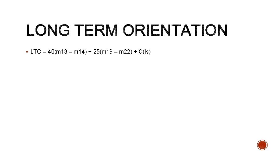 § LTO = 40(m 13 – m 14) + 25(m 19 – m 22)