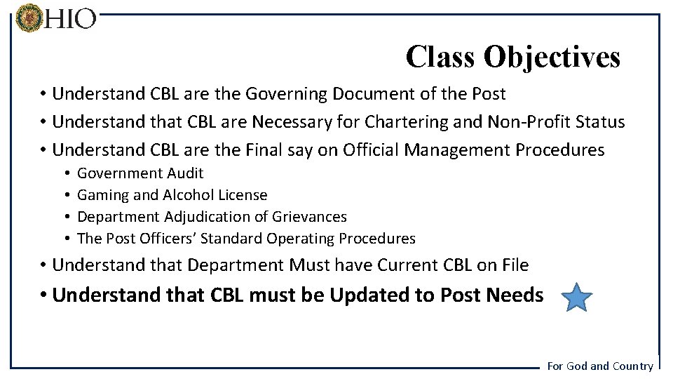 Class Objectives • Understand CBL are the Governing Document of the Post • Understand