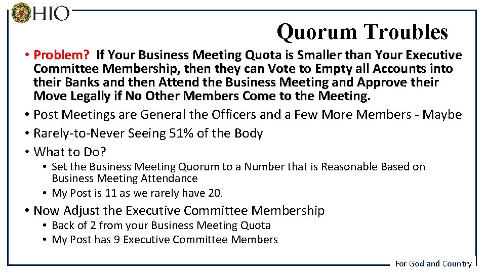 Quorum Troubles • Problem? If Your Business Meeting Quota is Smaller than Your Executive