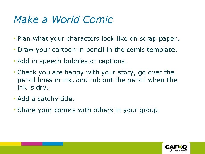 Make a World Comic • Plan what your characters look like on scrap paper.
